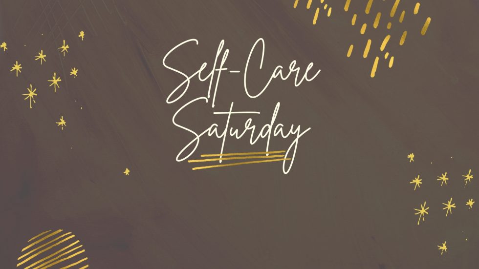 #SelfCareSaturday